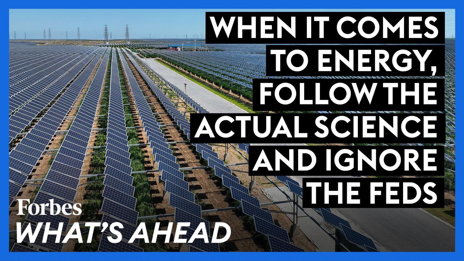 When It Comes To Energy, Follow The Actual Science And Ignore The Feds