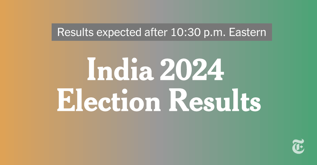 India Election Results: Live Updates