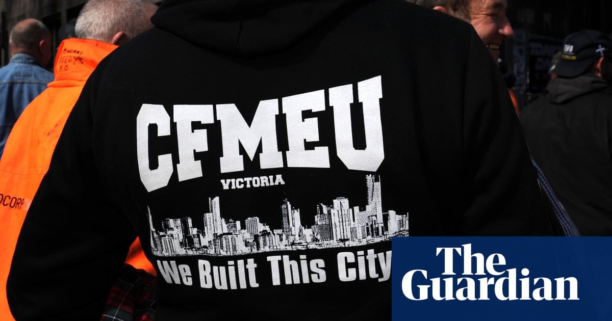 CFMEU puts Victorian branch into administration over reports of alleged criminal links | Australian trade unions