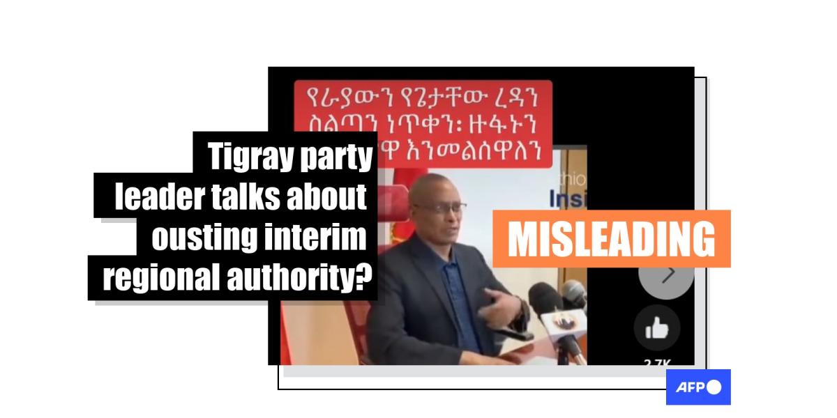 Ethiopian politician’s words taken out of context to claim he called for ousting Tigray’s interim leader